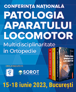Conferinta Nationala Patologia Aparatului Locomotor - Multidisciplinaritate in Ortopedie